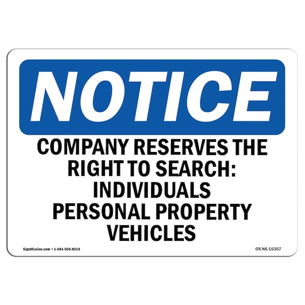 Signmission OSHA Notice, 5" Height, NOTICE Company Reserves The Right To Search Sign, 7" X 5", Landscape OS-NS-D-57-L-15357 - main